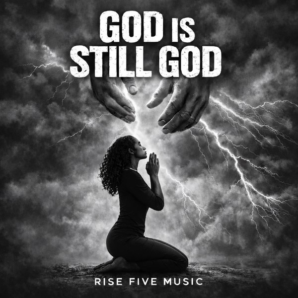God Is Still God — Rise Five Music
