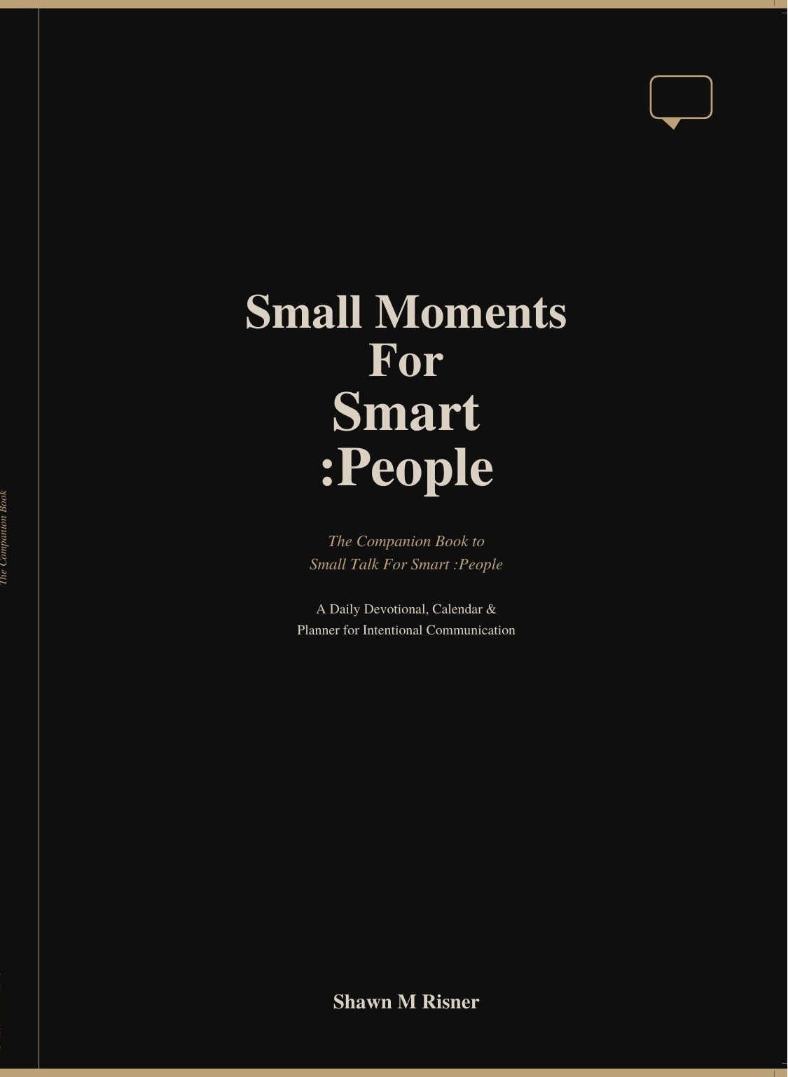 Small Moments for Smart People